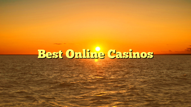 Best Online Casinos